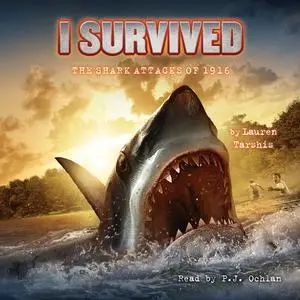 «I Survived #02: I Survived the Shark Attacks of 1916» by Lauren Tarshis