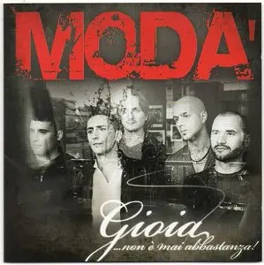 Modà - Gioia..Non E’ Mai Abbastanza (2013)