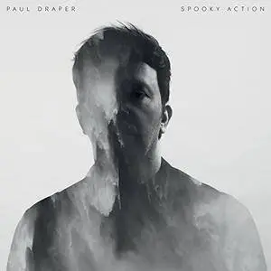 Paul Draper - Spooky Action (Deluxe Edition) (2017)