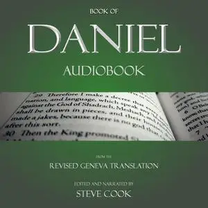 «Book of Daniel Audiobook: From The Revised Geneva Translation» by Steve Cook