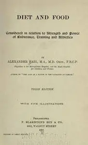 Diet & food considered in relation to strength & power of endurance, training & athletics