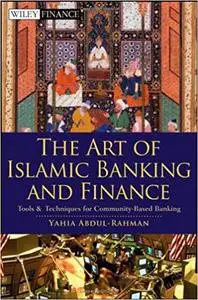 The Art of Islamic Banking and Finance: Tools and Techniques for Community-Based Banking