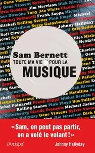 Sam Bernett, "Toute ma vie pour la musique"