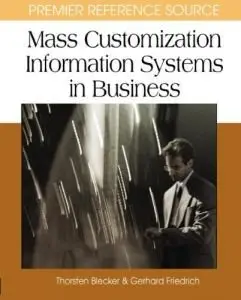 Mass Customization Information Systems in Business (Repost)