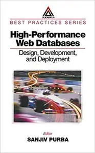 High-Performance Web Databases: Design, Development, and Deployment (Repost)