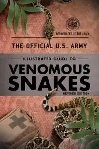 The Official U.S. Army Illustrated Guide to Venomous Snakes (U.S. Army)