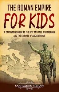 The Roman Empire for Kids