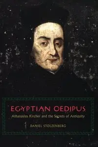 Egyptian Oedipus: Athanasius Kircher and the Secrets of Antiquity