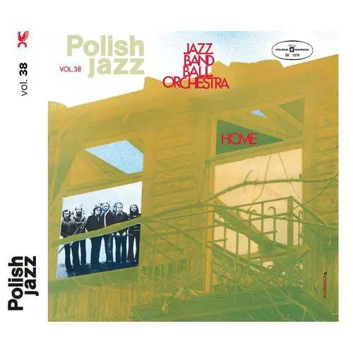 Jazz Band Ball Orchestra - Polish Jazz: Home. Volume 38 (2017)