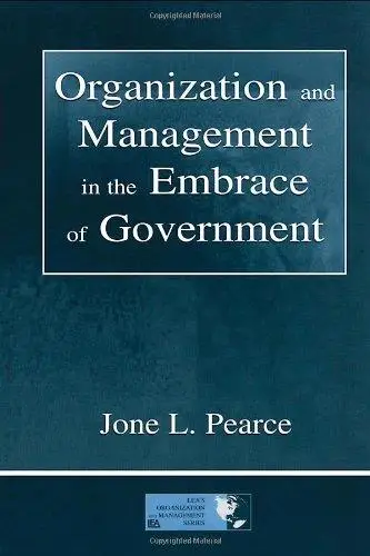 Organization and Management in the Embrace of Government
