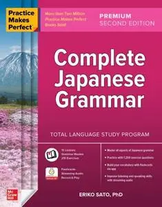 Complete Japanese Grammar (Practice Makes Perfect), 2nd Premium Edition