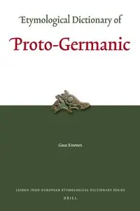 Guus Kroonen, "Etymological Dictionary of Proto-Germanic"