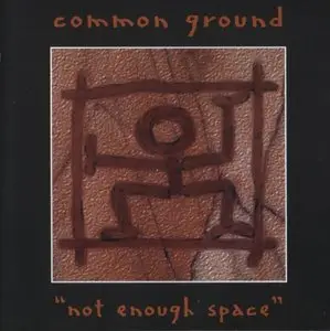 Common Ground - Not Enough Space (1997) {Lolo}