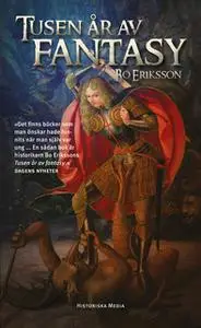 «Tusen år av fantasy» by Bo Eriksson