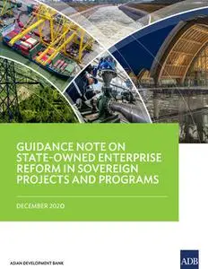 «Guidance Note on State-Owned Enterprise Reform in Sovereign Projects and Programs» by Asian Development Bank