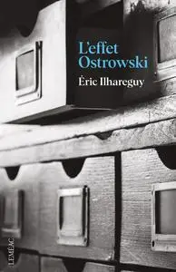 L'effet Ostrowski - Éric Ilhareguy
