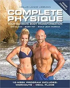 Complete Physique: Your Ultimate Body Transformation