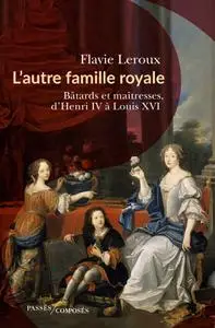 L'autre famille royale - Flavie Leroux