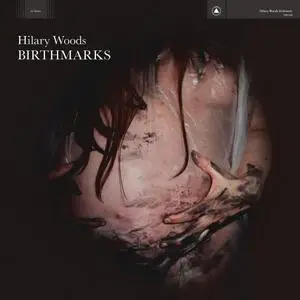 Hilary Woods - Birthmarks (2020) [Official Digital Download]