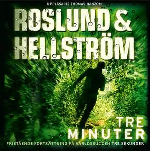 «Tre minuter» by Roslund & Hellström