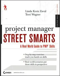 Project Manager Street Smarts: A Real World Guide to PMP Skills (repost)