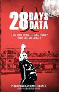 28 Days' Data: England's Troubled Relationship with One Day Cricket