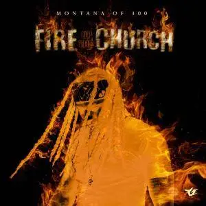 Montana Of 300 ‎- Fire In The Church (2016)