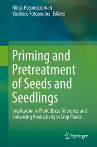 Priming and Pretreatment of Seeds and Seedlings (Repost)