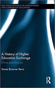 A History of Higher Education Exchange: China and America