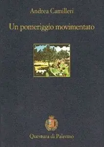 Andrea Camilleri - Un pomeriggio movimentato