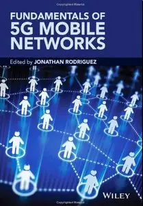 Fundamentals of 5G Mobile Networks