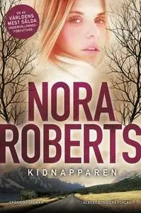 «Kidnapparen» by Nora Roberts
