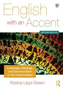 English with an Accent: Language, Ideology and Discrimination in the United States, 2nd Edition