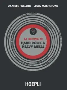 Daniele Follero, Luca Masperone - La storia di hard rock & heavy metal