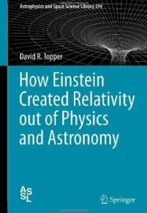 How Einstein Created Relativity out of Physics and Astronomy [Repost]