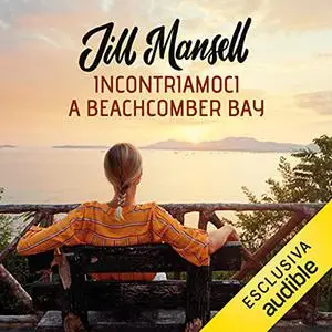 «Incontriamoci a Beachcomber Bay» by Jill Mansell
