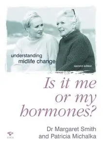 Is it Me or My Hormones: Understanding Midlife Change