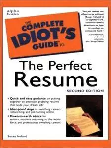 The Complete Idiot's Guide to the Perfect Resume (2nd edition) [Repost]