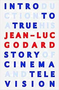 Introduction to a True History of Cinema and Television