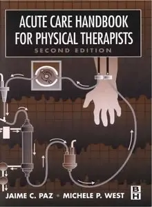 Acute Care Handbook for Physical Therapists (2nd Edition) (Repost)