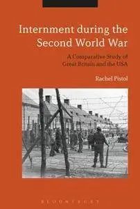 Internment During the Second World War : A Comparative Study of Great Britain and the USA