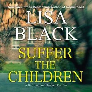 «Suffer the Children» by Lisa Black