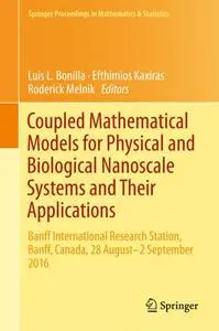 Coupled Mathematical Models for Physical and Biological Nanoscale Systems and Their Applications (Repost)