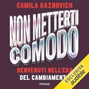 «Non metterti comodo» by Camila Raznovich