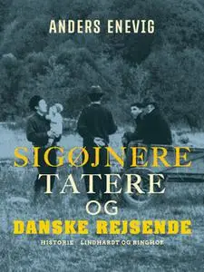 «Sigøjnere, tatere og danske rejsende» by Anders Enevig