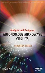 Analysis and Design of Autonomous Microwave Circuits (Repost)
