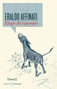 Eraldo Affinati - Elogio del ripetente (Repost)