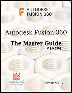 Autodesk Fusion 360 - The Master Guide