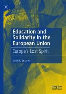Education and Solidarity in the European Union: Europe’s Lost Spirit