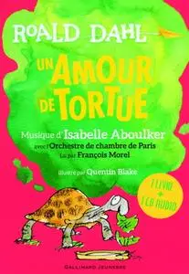 Roald Dahl, "Un amour de tortue" - Un livre + Un CD Audio